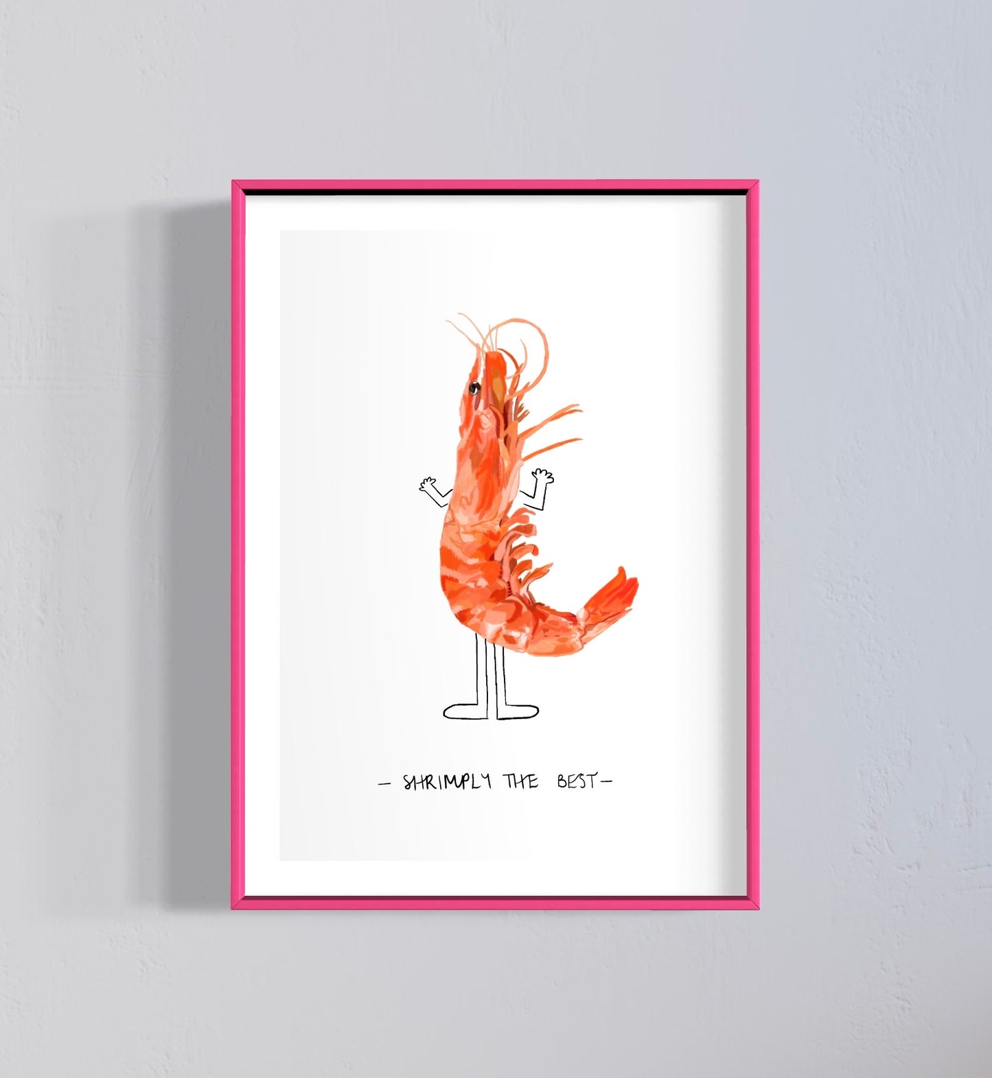 Shrimply The Best Print