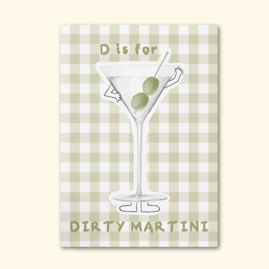 D is for Dirty Martini